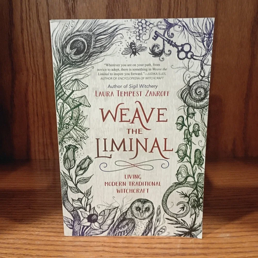 Weave the Liminal: Living Modern Traditional Witchcraft by Laura Tempest Zakroff